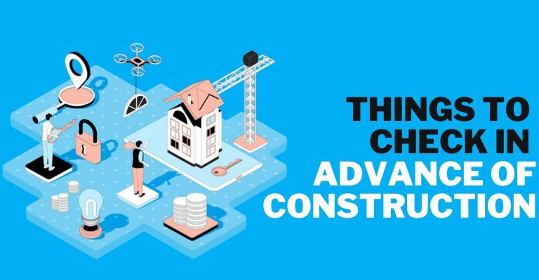 5 Things To Check In Advance Of Construction