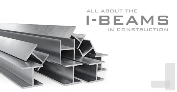 All About The I-Beams In Construction