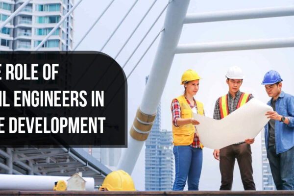 The Role Of Civil Engineers in Site Development