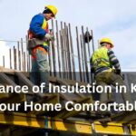 Importance of Insulation in Keeping Your Home Comfortable