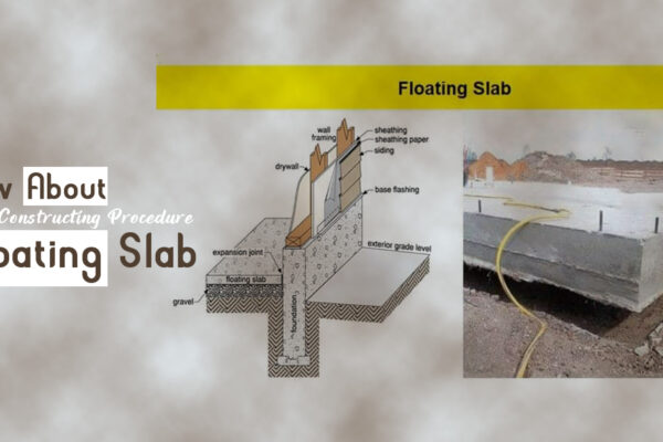 Know About The Constructing Procedure Of Floating Slab