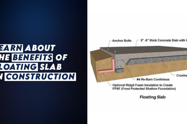 Learn About The Benefits Of Floating Slab In Construction
